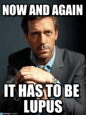 thumb_now-and-again-it-has-tobe-lupus-memegen-com-dr-house-53790654.png.81c15a4fd5f282365c3d4012a96c35d7.png