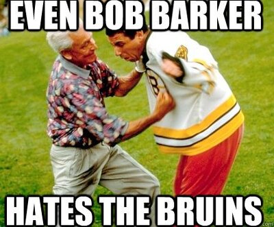 EvenBobBarkerHatesTheBruins!.thumb.jpg.e3fb4f425187ea49c0884828fc5e6b83.jpg