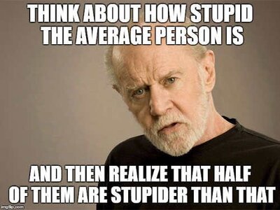 think-about-how-stupid-average-person-is-george-carlin.jpg