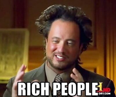 RichPeople.thumb.jpg.df962db72953bc9056a81bea30a087aa.jpg